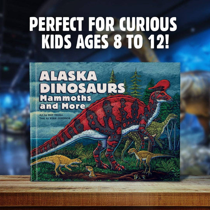 Alaska Dinosaurs, Mammoths, and More