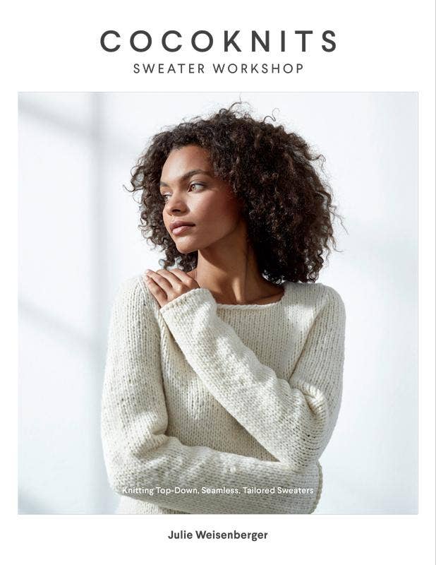 "Cocoknits Sweater Workshop" by Julie Weisenberger