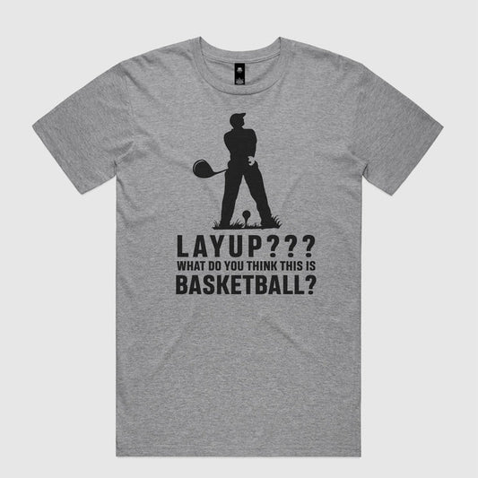 Layup? T-Shirt