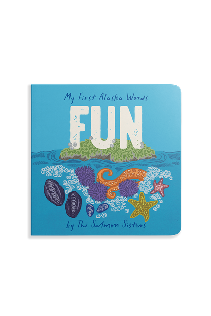 My First Alaska Words: Fun - A Board Book for Toddlers