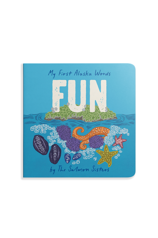 My First Alaska Words: Fun - A Board Book for Toddlers