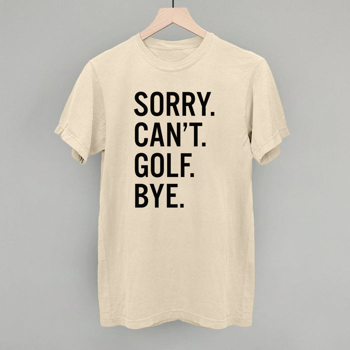 Sorry Can't Golf Bye